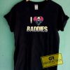 I Love Baddies Joker Tee Shirts