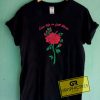 Live Life In Fall Bloom Rose Tee Shirts