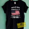Making America Great 1998 Tee Shirts