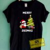 Merry Susmas Christmas Tee Shirts