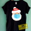 Santa Mask Christmas 2020 Tee Shirts