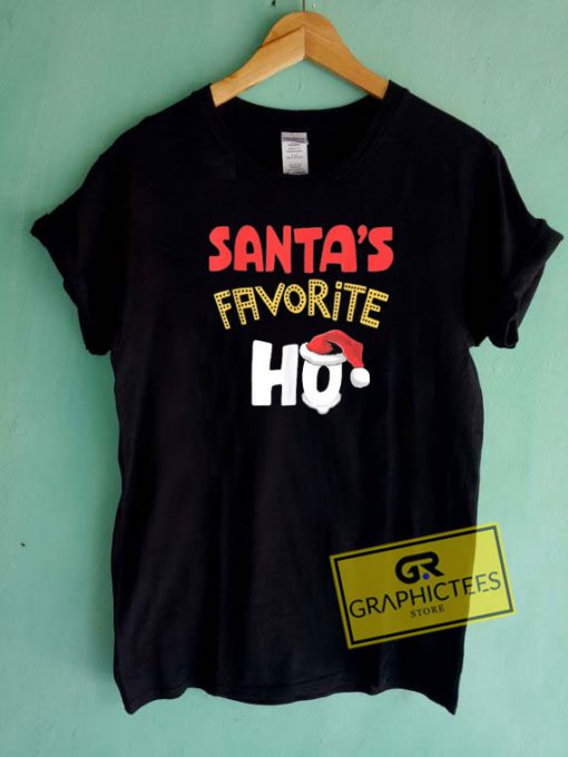 Santas Favorite Ho Tee Shirts