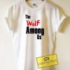 The Wolf Among Us Tee Shirts
