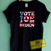 Vote Joe Biden 2020 Flag Tee Shirts
