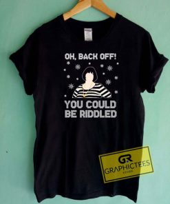 You Could Be Riddled Christmas Tee Shirts
