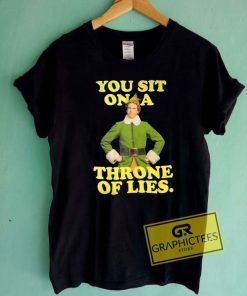You Sit On A Throne Of Lies Tee Shirts