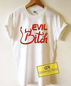 Evil Bitch Devil Horns Tee Shirts