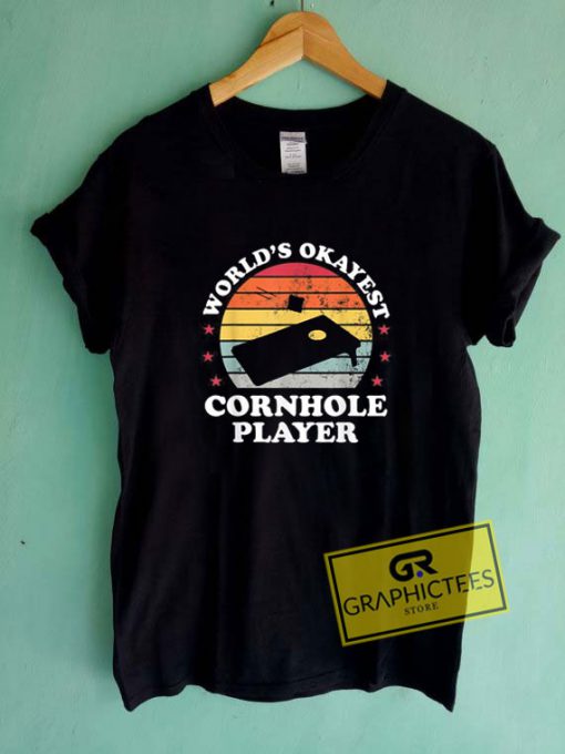 Okayest Cornhole Player Tee Shirts
