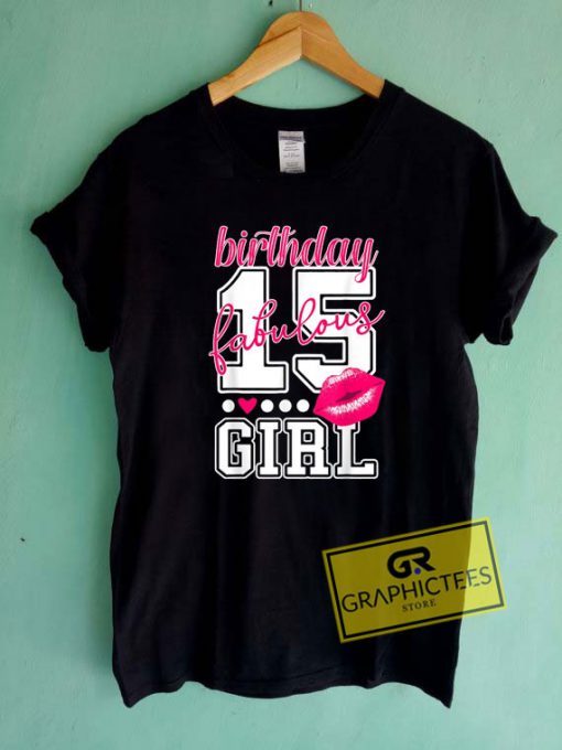 15th Birthday Fabulous Girl Tee Shirts