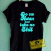 Do No Harm Tee Shirts