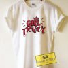 Girl Power Crown Tee Shirts