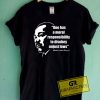 Martin Luther King Quote Tee Shirts