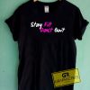 Stay Fit Dont Quit Tee Shirts