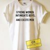 Strong Women Tee Shirts