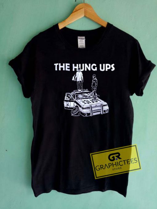 The Hung Ups Tee Shirts