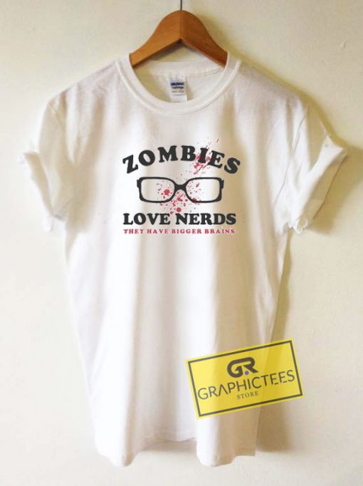 Zombies Love Nerds Tee Shirts