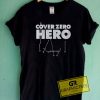 Cover Zero Hero Tee Shirts