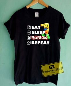 Eat Sleep Roblox Repeat Tee Shirts