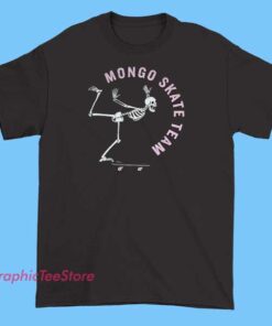 mongo skate team tee shirts