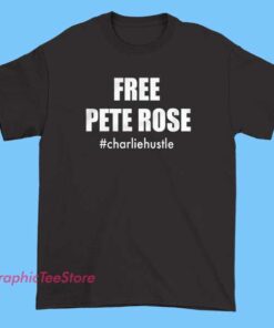 T-shirt featuring the hashtag '#FreePeteRose' in bold, eye-catching typography, expressing support for Pete Rose with a simple and impactful design.