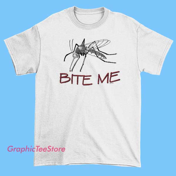 Bite Me Mosquito Tee Shirts 1 A playful graphic T-shirt with the phrase "Bite Me Mosquito" accompanied by a cartoon mosquito illustration.