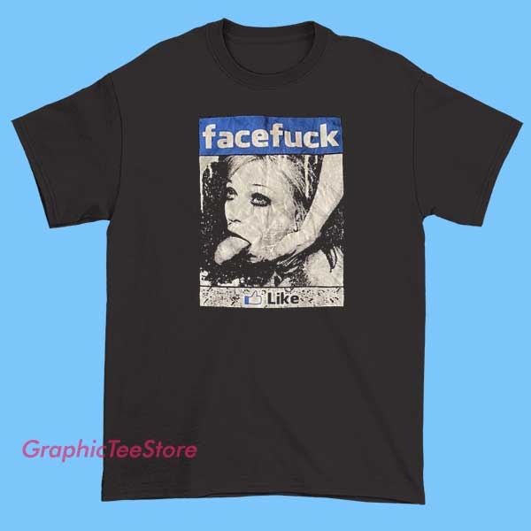 Facefuck Parody Graphic Tee Shirts 1 Facefuck Parody Graphic Tee Shirts