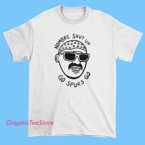 Shut up Nombre Go Spurs Go Shirt 2 A person wearing a "Go Spurs Go" shirt, supporting the San Antonio Spurs basketball team.