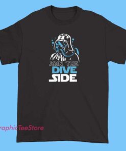 Join The Dive Side T Shirt 6 A