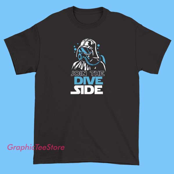 Join The Dive Side T Shirt 2 A "Join the Dive Side" T-shirt featuring a playful design inspired by the phrase, perfect for fans of the underwater or aquatic-themed humor.