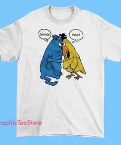 A vintage-inspired T-shirt featuring a graphic of a chicken with the word 'Pussy' displayed prominently, designed with retro aesthetics and bold lettering.