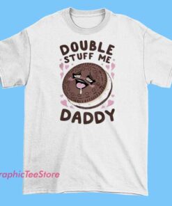 A humorous T-shirt featuring an anime-style girl holding an Oreo cookie. The shirt has the playful phrase 'Oreo Girl – Double Stuff Me Daddy' printed on it, combining anime art with a cheeky, fun joke about Oreos.