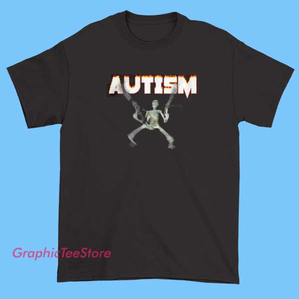 Autism Fire Skeleton Blur Holding a Gun Meme Shirt 2 A humorous meme shirt design featuring a skeleton with a blurred effect, holding a gun, with elements suggesting autism awareness and a fiery theme.