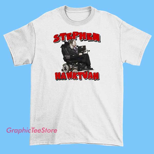 Funny Stephen Hawk Tuah Hailey Welch shirt 2 Cartoon-style illustration of Stephen Hawking, Tuah, and Hailey Welch with humorous text overlay that reads 'Smart, Stylish, and Slightly Quirky,' capturing a playful and lighthearted vibe.