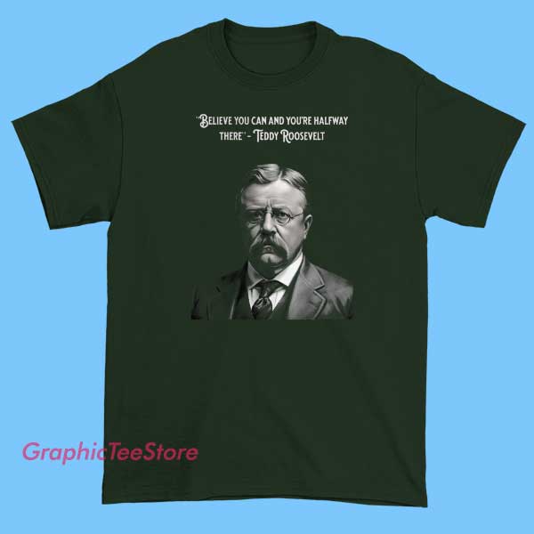 The Unforgettable Teddy Roosevelt T Shirt 1 The Unforgettable Teddy Roosevelt T Shirt featuring a bold historical graphic, unisex streetwear style inspired by American history, presidential merch, and figure