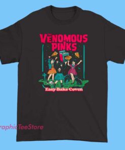 The Venomous Pinks Easy Bake Coven Shirt