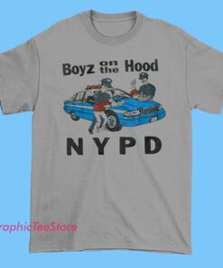 Boyz On The Hood NYPD t shirt featuring street culture parody graphic, bold urban typography design, pop culture-inspired artwork, soft cotton unisex tee for casual wear