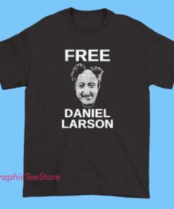 Free Daniel Larson meme shirt featuring viral internet meme text, ironic humor design, modern online culture aesthetic, unisex fit graphic tee for meme fans, social media humor lovers, and casual streetwear