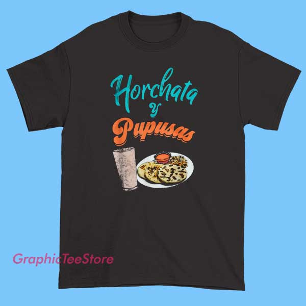 Horchata Y Pupusas Tee Shirts 2 Horchata Y Pupusas Tee Shirts with Latin food culture graphic, Salvadoran cuisine theme, foodie humor design, soft cotton unisex tee for casual wear and streetwear style