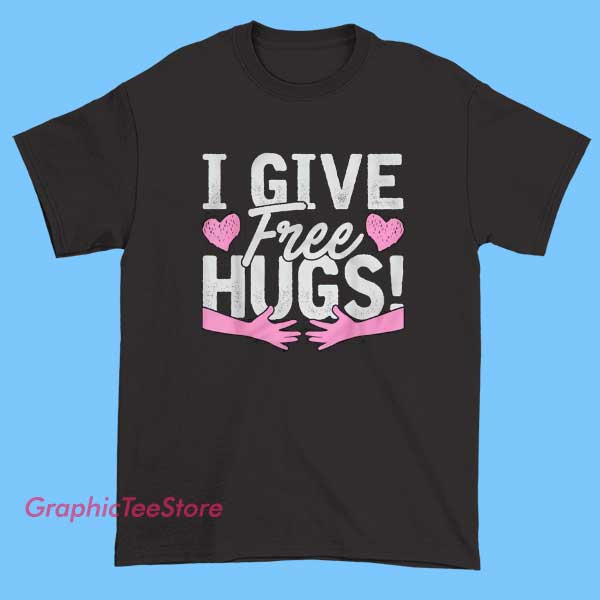 I Give Free Hugs Tee Shirts 2 I Give Free Hugs Tee Shirts - Image 2
