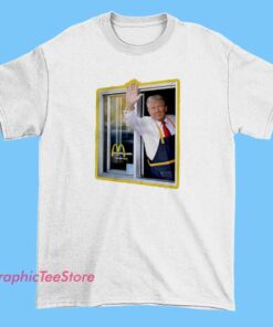 McDonalds Trump Drive Thru Window Shirt 3 McDonald’s Trump drive thru window shirt featuring viral political meme artwork, fast food parody design, pop culture satire style, unisex fit graphic tee for meme lovers and internet humor fans