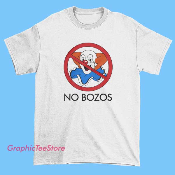 No Bozo Cartoon Meme Tee Shirts 2 No Bozo cartoon meme tee shirt featuring a funny illustrated character and bold quote text, humorous meme graphic t-shirt for streetwear, casual outfits, and pop culture fans