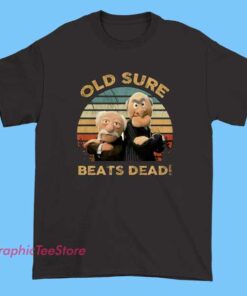 Old Sure Beats Dead Tee Shirts