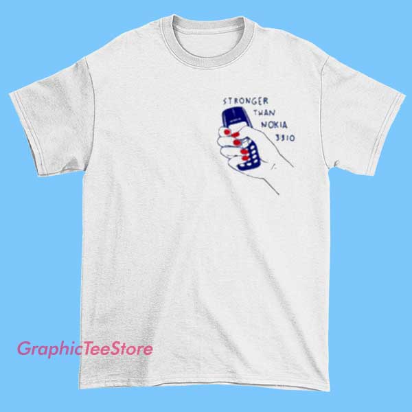 Stronger Than Nokia 3310 Graphic Tees Shirts 2 Stronger Than Nokia 3310 graphic tee shirt featuring funny retro phone meme text, nostalgic early 2000s tech humor design, vintage internet culture style, unisex fit t-shirt for meme lovers