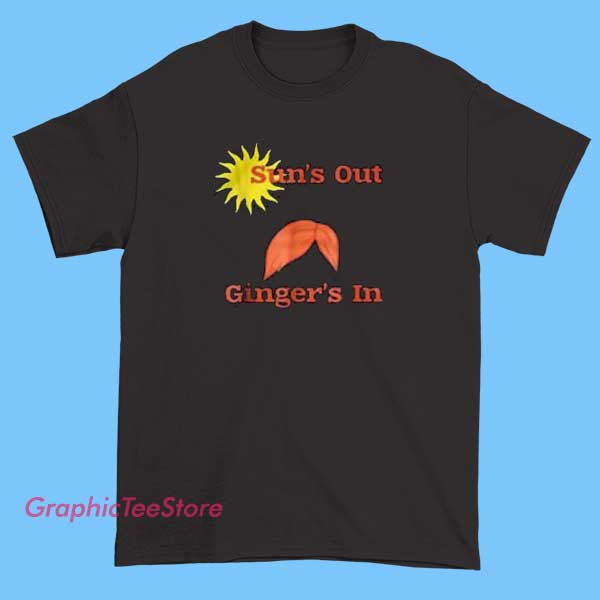 Suns Out Gingers Out Tee Shirts 2 Suns Out Gingers Out Tee Shirts featuring playful summer slogan, bold text graphic tee, funny humor t-shirt, casual streetwear apparel, novelty quote shirt for sunny days