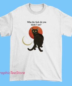 Who The Fuck Do You Think I Am t shirt featuring bold statement text graphic, edgy typography design, attitude slogan streetwear style, soft cotton unisex tee for casual wear