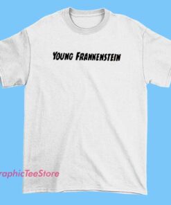Young Frankenstein Letter Tee Shirts featuring vintage movie lettering, retro horror comedy graphic tee, classic Mel Brooks film shirt, unisex casual apparel for movie fans and collectors.