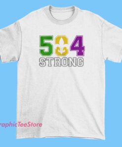 504 Strong Nola Strong shirt featuring New Orleans resilience design, 504 area code pride graphic tee for Louisiana culture lovers