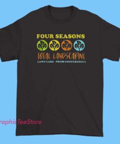 Four Seasons Landscaping Lawn Tee Shirts 3 Four Seasons Landscaping lawn tee shirt featuring viral political meme text, ironic landscaping company parody design, internet culture humor, unisex fit graphic t-shirt for meme lovers and pop culture fans