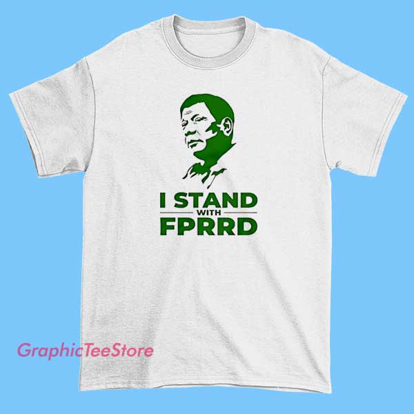 Vtg Rodigro Duterte I Stand With Fprrd Shirt 1 Vtg Rodrigo Duterte I Stand With FPRRD shirt featuring political statement graphic, vintage style supporter tee for collectors