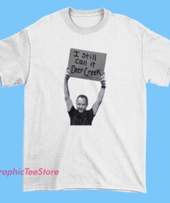 I still call it Deer Creek shirt with portrait sign graphic, vintage concert venue humor tee, nostalgic music amphitheater shirt, Indiana concert culture meme apparel